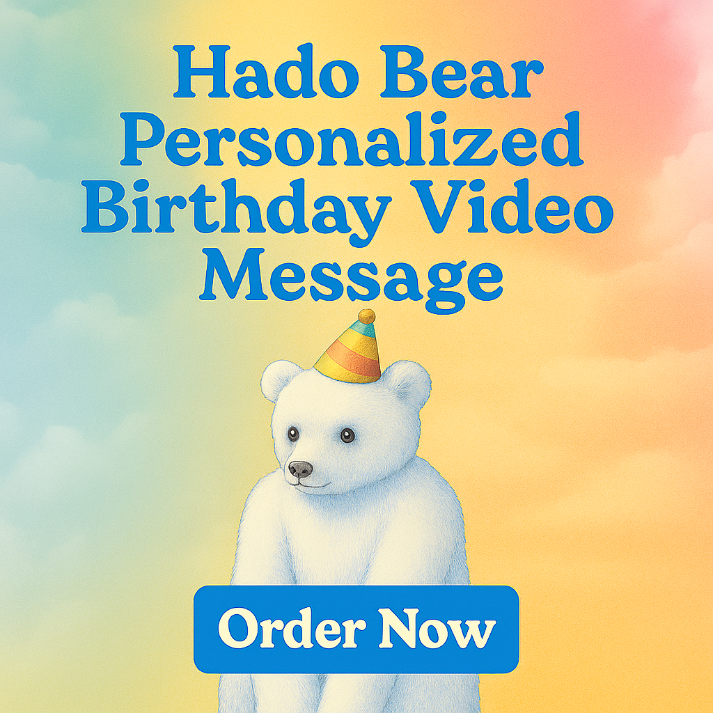 Hado Bear Video Birthday Message